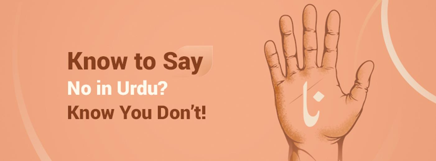 Know to Say No in Urdu? Know You Don’t!