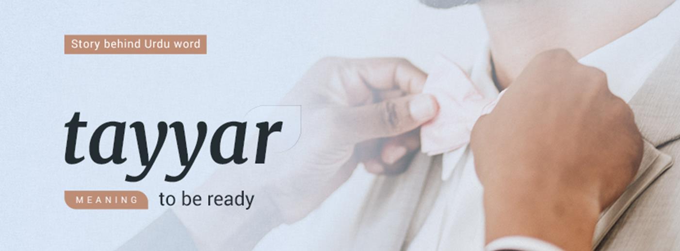 Tayyar: The Word you weren’t Prepared For