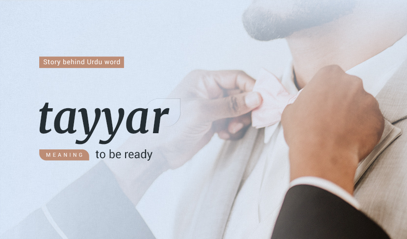Tayyar: The Word you weren’t Prepared For